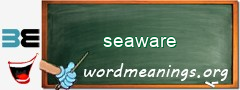 WordMeaning blackboard for seaware